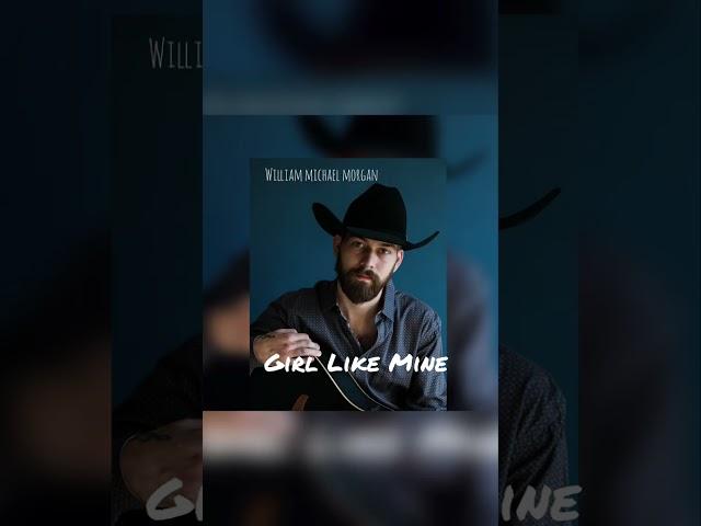 William Michael Morgan- Girl Like Mine- Official Audio