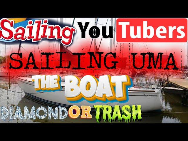 Sailing YouTube, sailing UMA, the boat