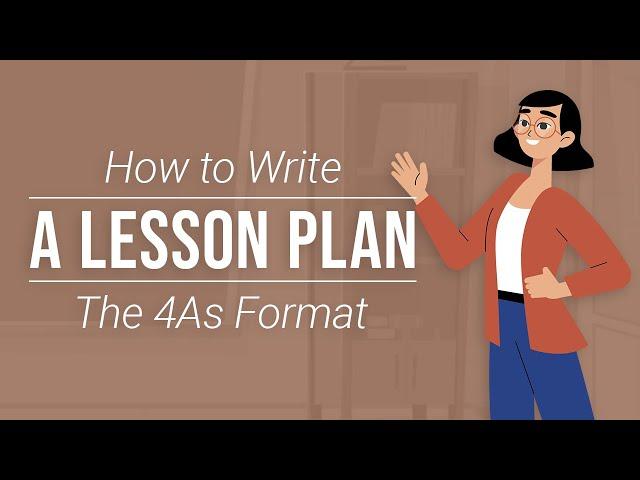 How to Write a Lesson Plan — The 4As Format