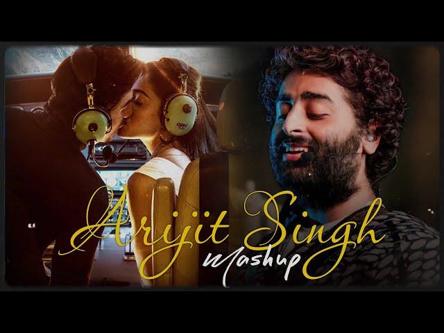 Arijit Singh Love Mashup 2024 | B Aarush | Best Of Arijit Singh Mashup | Love Mashup 2024