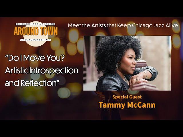 Chicago Jazz - Jazz Vocalist Tammy McCann's Artistic Introspection and Reflection