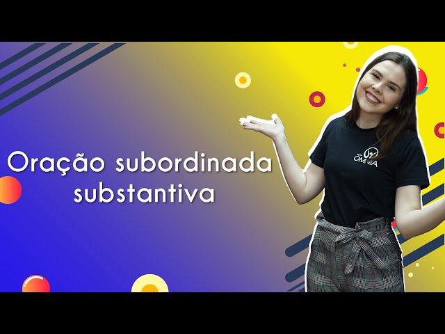 Oração subordinada substantiva - Brasil Escola