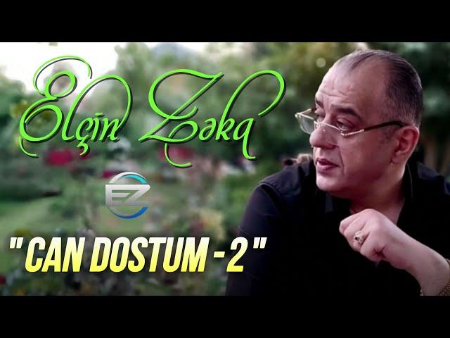 Elcin Zeka - Can Dostum - 2 | 2024 (Official Audio)