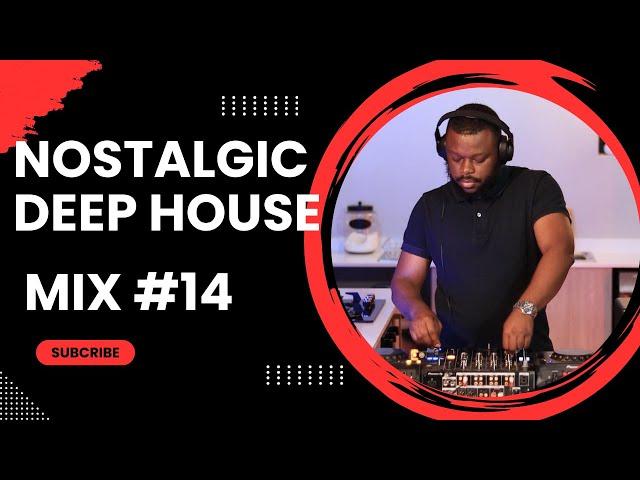 Nostalgic Deep House Mix 2024 By DysFonik  Vol. 14 | South Africa | #deephouse #soulfulhouse