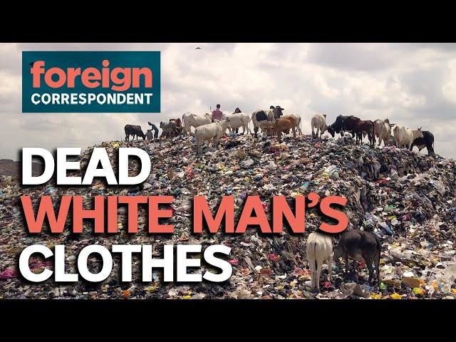 The environmental disaster fuelled by used clothes and fast fashion | Foreign Correspondent