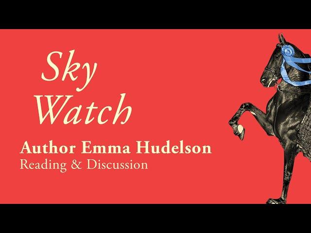 Sky Watch Author Emma Hudelson: Reading & Discussion of an American Saddlebred Icon