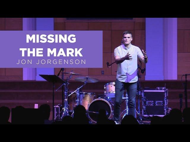 Missing the Mark | Jon Jorgenson | Third Street Baptist Church