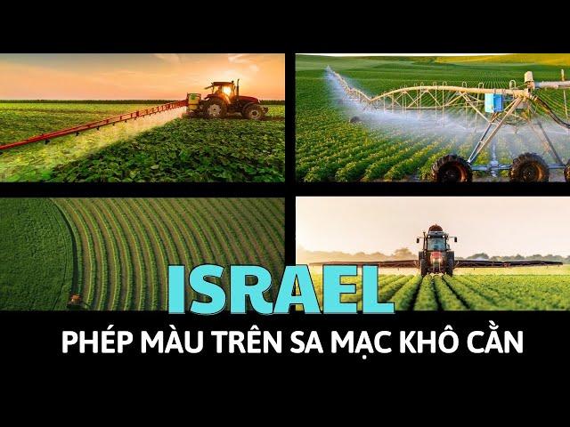 ISRAEL - ĐẤT THÁNH CỦA THIÊN TÀI VÀ NÔNG NGHIỆP HIỆN ĐẠI| AMAZING WORLD - KHÁM PHÁ THẾ GIỚI