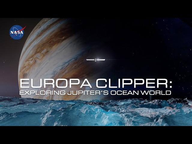 Europa Clipper: Exploring Jupiter’s Ocean Moon (Mission Overview)