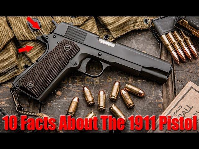 10 Things You Don't Know About The 1911 Pistol