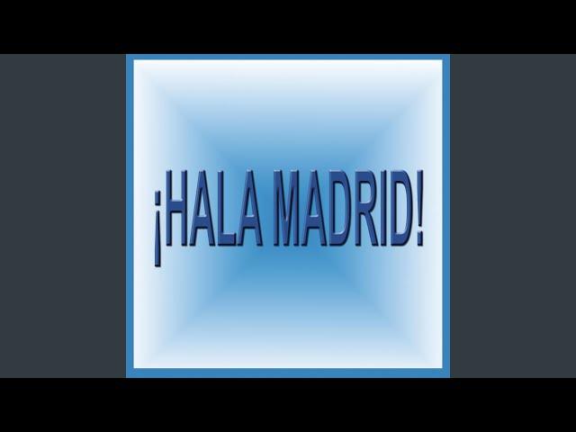 ¡ Hala Madrid !