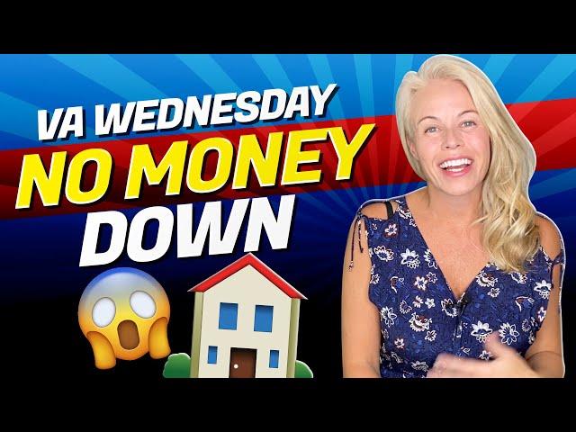 VA Wednesday: No Money Down on VA Loans?? VA Loans Explained For First Time Home Buyers 