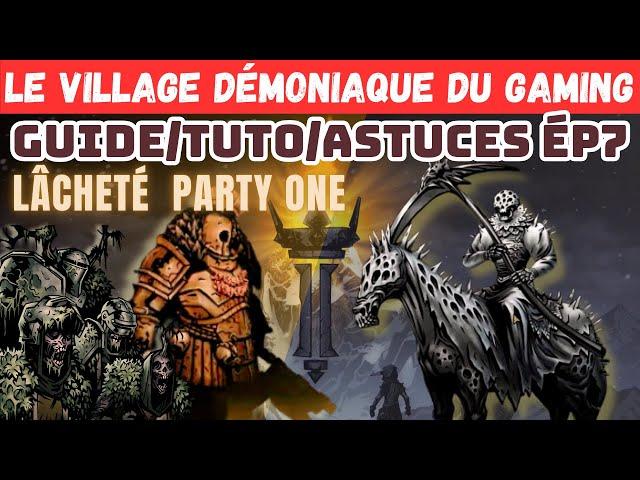 darkerst dungeon 2 fr comment ça marche Lâcheté ép.1 guide survivre à 3 boss !gestion stress amitiés