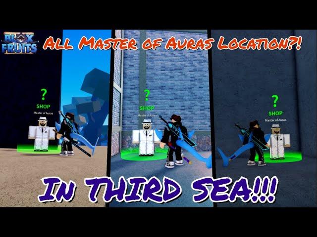 (Blox Fruits) ALL Master of Auras Locations in THIRD SEA!!