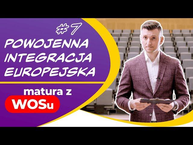 Powojenna integracja europejska - WOS w Pigułce #7