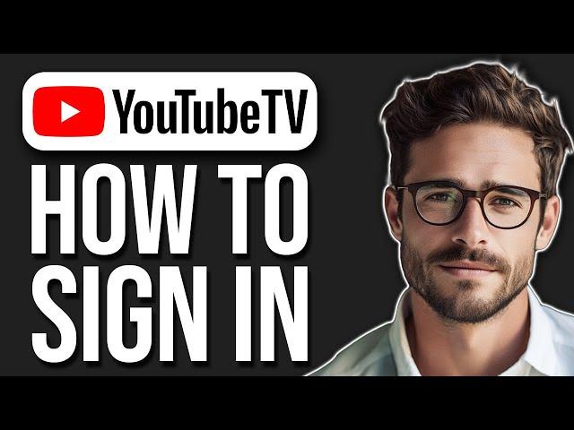 How To Login To Youtube TV Account | Sign Into Youtube TV Account (PC, IPHONE, SMART TV 2024)