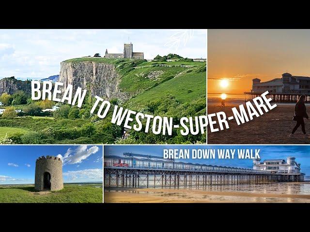 BREAN to WESTON-SUPER-MARE Walk | BREAN DOWN WAY | Somerset | May 2024