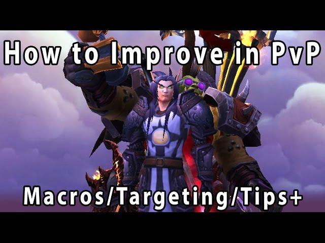 Legion How to Improve your PvP playstlye Arena Macros Targeting etc +