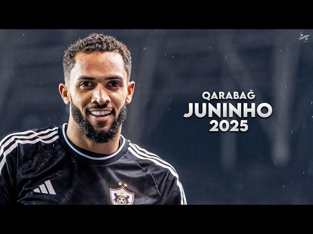 Juninho 2025 - Amazing Skills, Assists & Goals - Qarabağ | HD