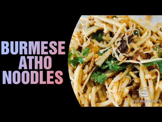 BURMESE ATHO NOODLES | BURMESE CUISINE |