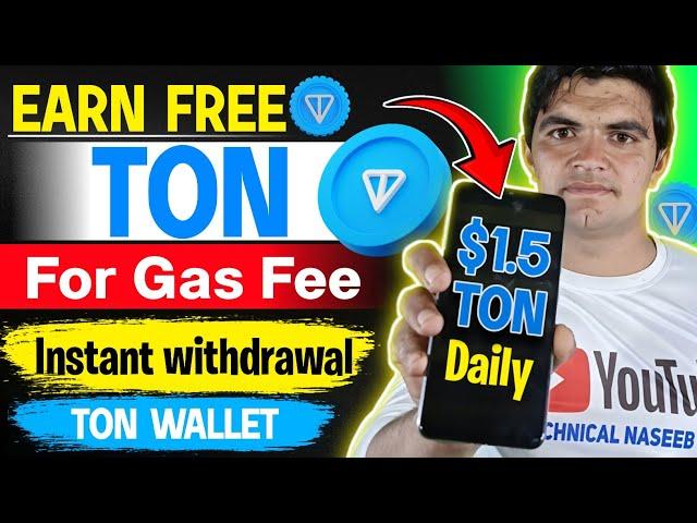 EARN FREE TON !!! $1.5 For TON Wallet Gas fee || Free TON Mining || Ton crypto mining