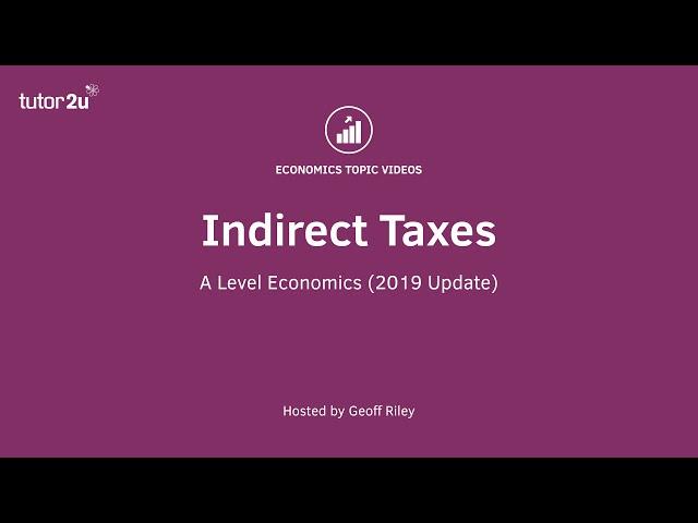 Indirect Taxes I A Level and IB Economics