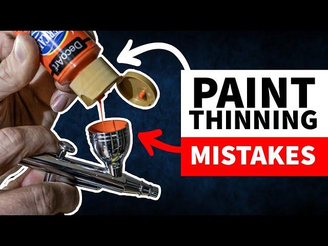 Common Airbrush Paint Thinning Mistakes