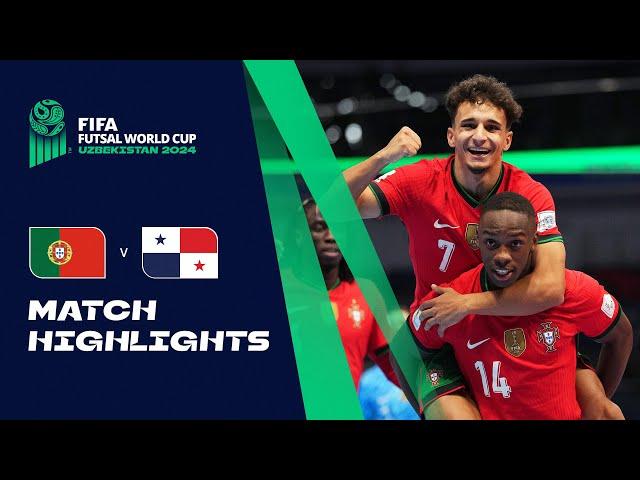 HIGHLIGHTS: Portugal v Panama | FIFA Futsal World Cup Uzbekistan 2024