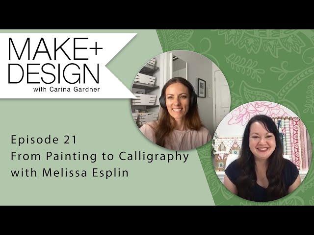 Episode 21 From Painting to Calligraphy with Melissa Esplin