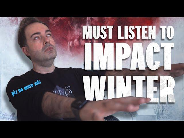 FINE! I listened to IMPACT WINTER! plz stop showing me ads Amazon...