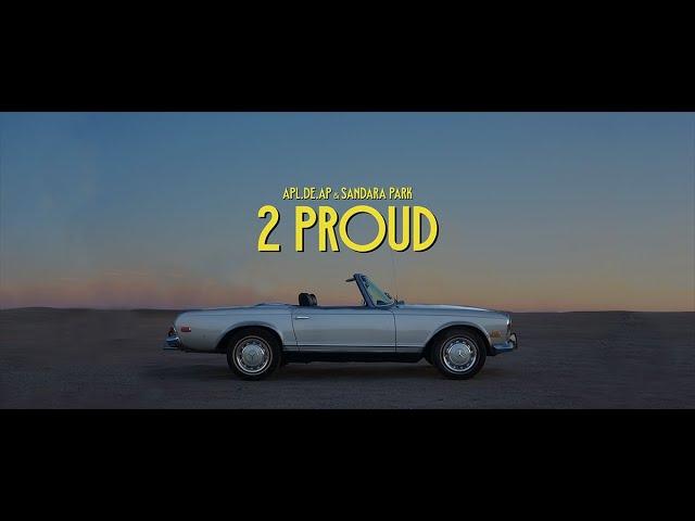 Apl.de.Ap, Sandara Park - 2 Proud (Official Music Video)