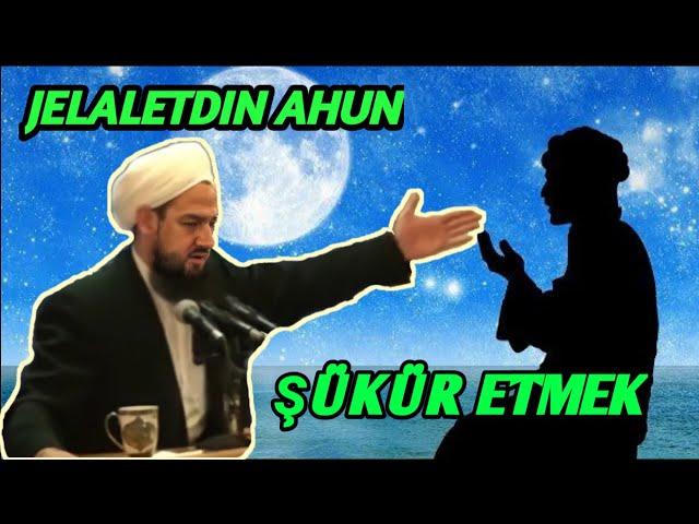 ŞÜKÜR ETMEK/JELALETDİN AHUN /TÜRKMENÇE WAGYZ.