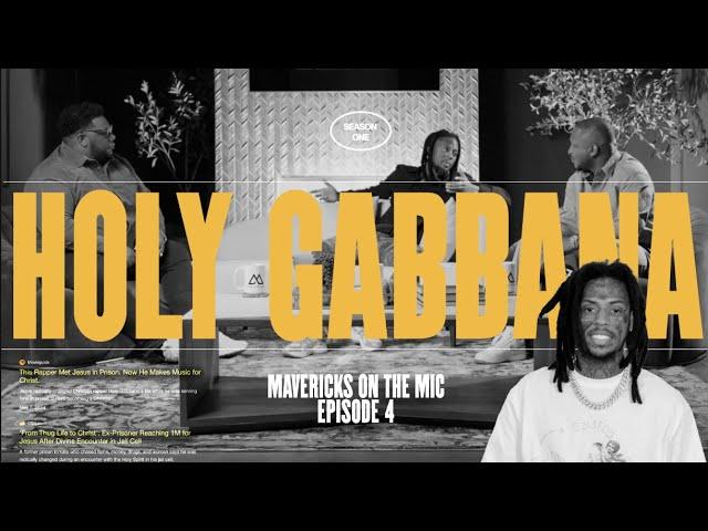 Holy Gabbana: From Chasing Clout to Following God |️Mavericks on the Mic | Episode 4