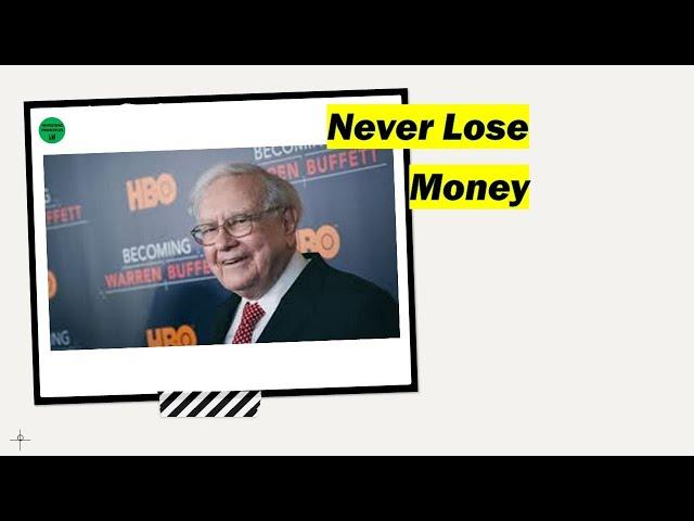 Never lose Money - Warren Buffett