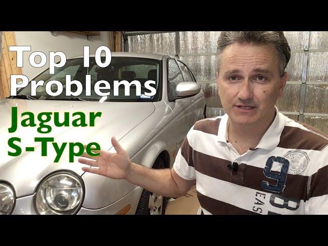 Jaguar S Type Top 10 Problems and how to fix them on a budget