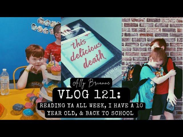 Vlog 121: Reading YA All Week, I Have a 10 Year Old, & Back To School | AllyBrianne