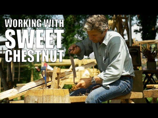 Working with Sweet Chestnut