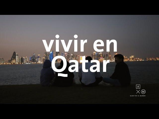 Así es la vida en Qatar 4K | Alan por el mundo Catar #2