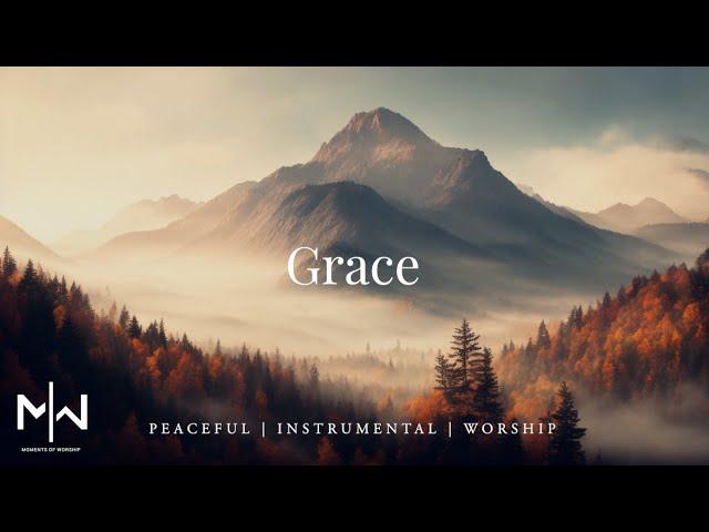 Grace | Soaking Worship Music Into Heavenly Sounds // Instrumental Soaking Worship