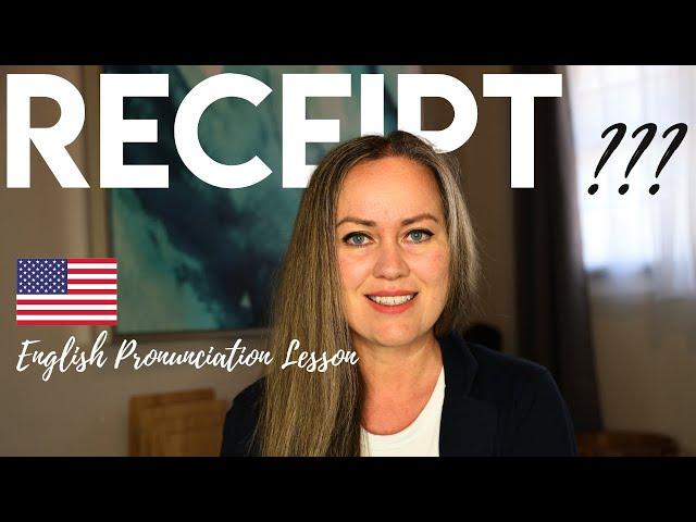 Stop Mispronouncing Receipt in English - Advanced Pronunciation Lesson