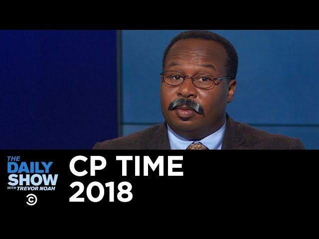 CP Time with Roy Wood Jr. - 2018 Episodes | The Daily Show