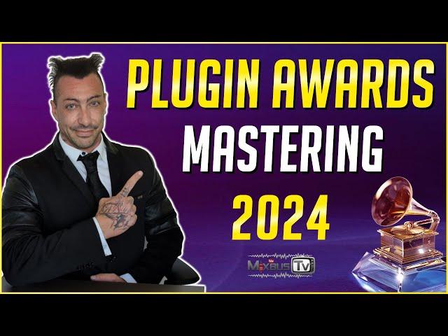 Best Mastering Plugins 2024 - MixbusTv Plugins Awards