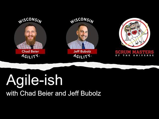 Agile-ish with Chad Beier and Jeff Bubolz