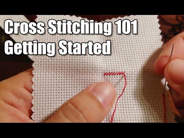 Learn How: Cross Stitching 101 - Getting Started