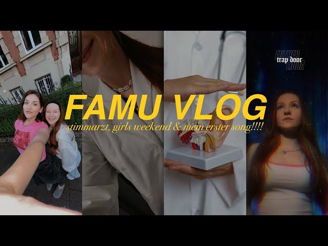 MEDIZIN VLOG | famu beim stimmarzt, wholesome girls weekend & mein erster eigener song (aaahhhh!!)