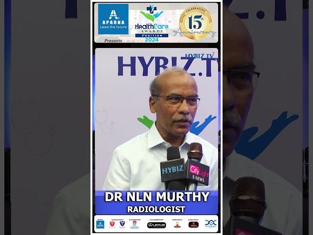 Dr NLN Murthy - Radiologist | Hybiz Healthcare Awards 2024