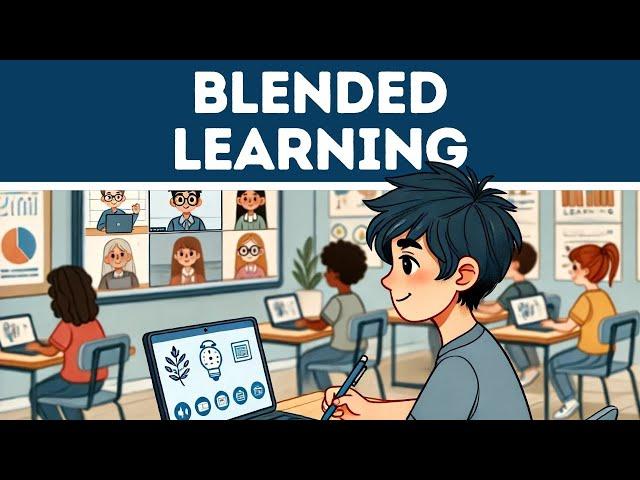 What is Blended Learning? (Explained in 3 Minutes)