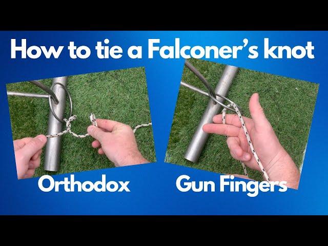 How to tie a falconer's knot -  2 different methods tutorial | Falconry Basics