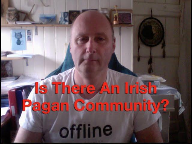 Is There an Irish Pagan Community?