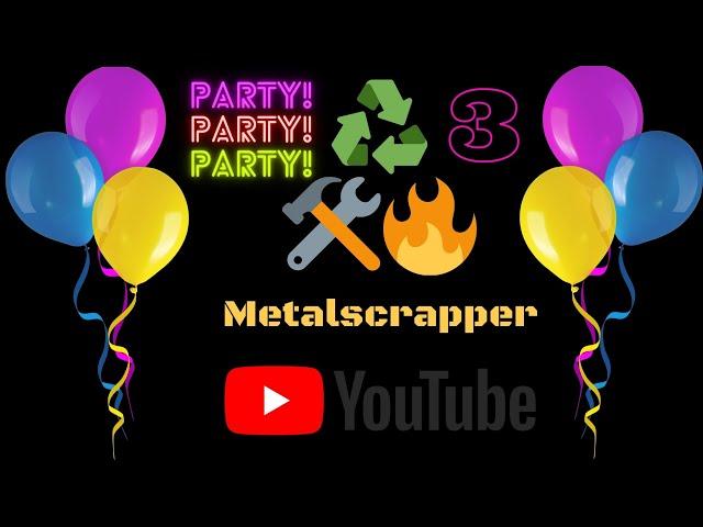 Metalscrapper 3th year recap - Devil Forge - Metal melting